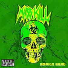 Masskill : Biological Hazard
